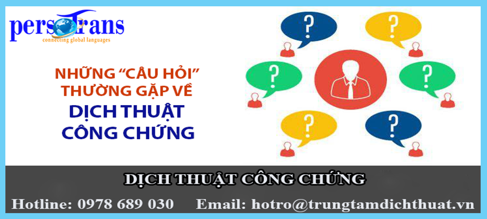 Những câu hỏi thường gặp về dịch thuật công chứng